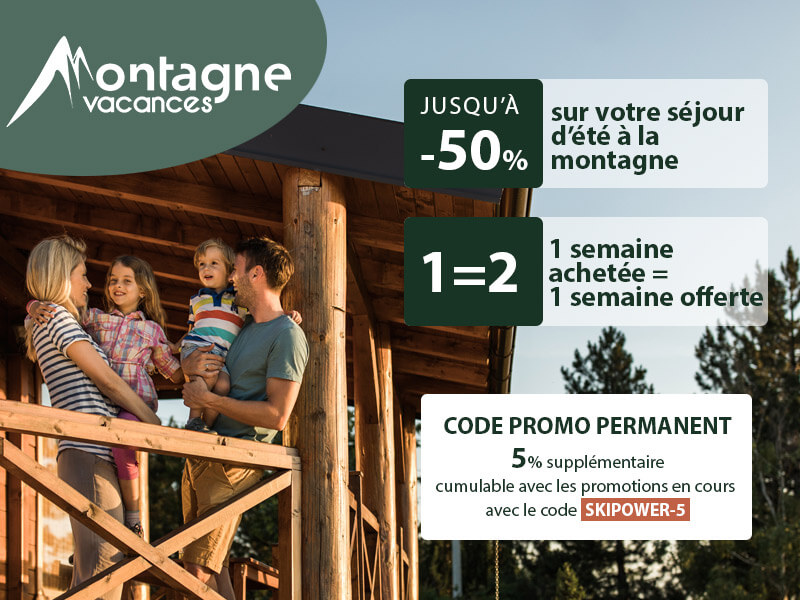 Montange Vacances : jusqu'à -50% sur votre séjour d'été à la montagne - 1 semaine achetée = 1 semaine offerte.